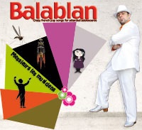 Balablan, chanteur décalé et décomplexé