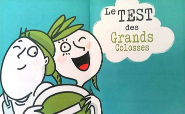 Le Test des Grands Colosses destinés au enfants. Illustration (c) Julie Cartelier. Cliquez ici pour accéder au site de l'association Le Test des Grands Colosses destinés au enfants. Illustration (c) Julie Cartelier. Cliquez ici pour accéder au site de l'association