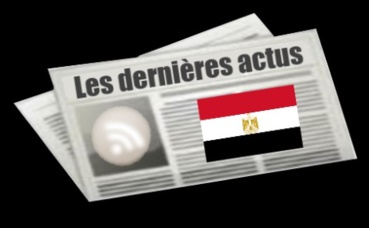 Les dernières actus d'Égypte Les dernières actus d'Égypte