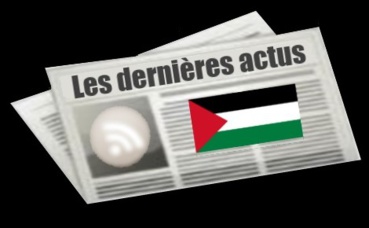 Les dernières actus de Palestine Les dernières actus de Palestine