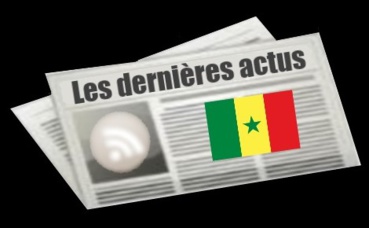 Les dernières actus du Sénégal Les dernières actus du Sénégal