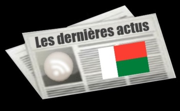 Les dernières actus de Madagascar Les dernières actus de Madagascar