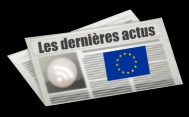 Les dernières actus de l'Union européenne Les dernières actus de l'Union européenne