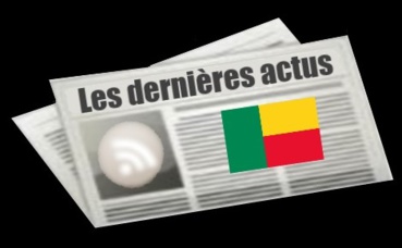 Les dernières actus du Bénin Les dernières actus du Bénin