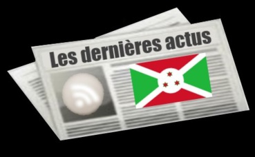 Les dernières actus de Burundi Les dernières actus de Burundi