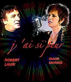 « J'ai si peur », un duo unique interprété par Diane Marino et Robert Lauri