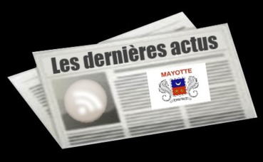 Les dernières actus de Mayotte Les dernières actus de Mayotte