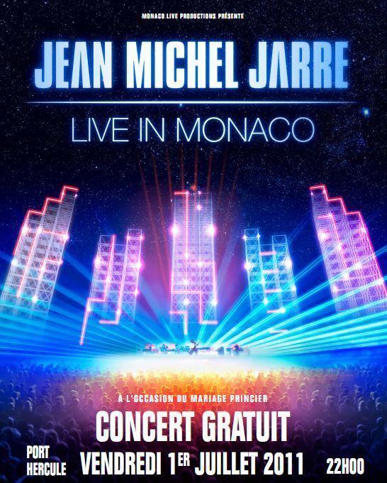 MARIAGE PRINCIER MONACO - Vendredi 1er juillet 2011, regardez en direct le concert de Jean-Michel Jarre dans le Podcast Journal! 