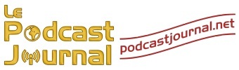 Le Podcast Journal, mode d'emploi