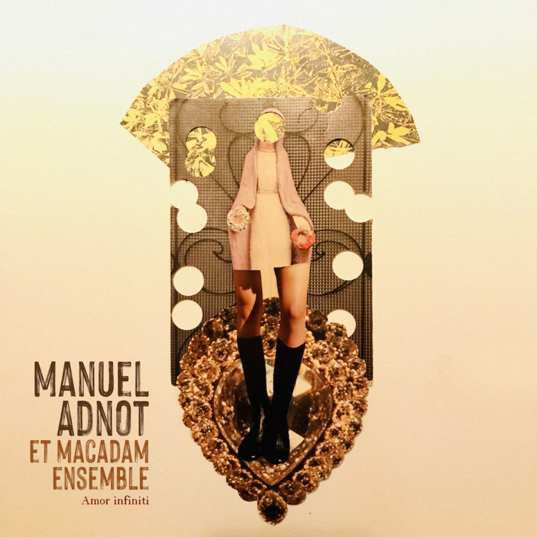 Manuel Adnot et le Macadam Ensemble se retrouvent avec Amor Infiniti Manuel Adnot et le Macadam Ensemble se retrouvent avec Amor Infiniti