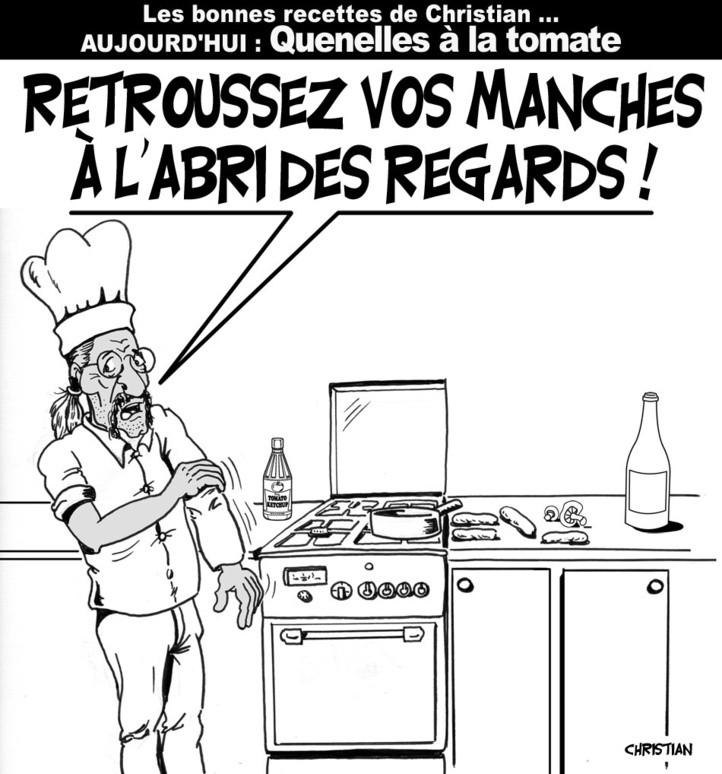 DESSIN DE PRESSE: Les bonnes recettes de Christian