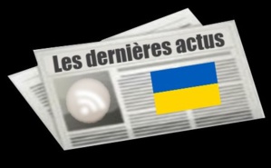 Les dernières actus d'Ukraine Les dernières actus d'Ukraine
