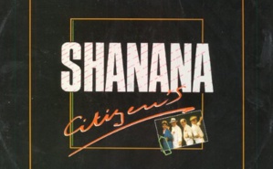 Chanson à la une - Shanana, par The Citizen's Band 