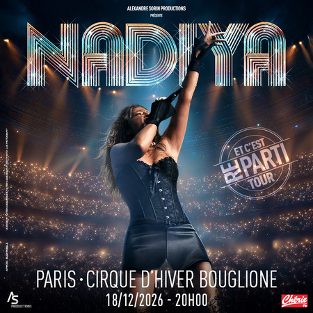 Nâdiya dévoile le single estival DJ! et un concert au Cirque d'Hiver à Paris Nâdiya dévoile le single estival DJ! et un concert au Cirque d'Hiver à Paris