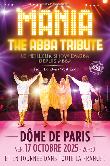 MANIA, le spectacle ABBA arrive au Dôme de Paris le 17 octobre 2025