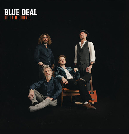 Blue Deal revient en force avec l'album Make a Change Blue Deal revient en force avec l'album Make a Change