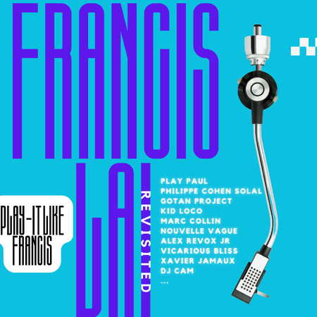 Francis Lai Revisited, les plus beaux remixs de Francis Lai à découvrir Francis Lai Revisited, les plus beaux remixs de Francis Lai à découvrir
