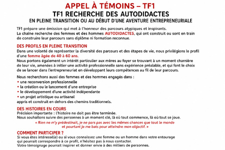 APPEL À TÉMOINS TF1:  TF1 recherche des femmes et des hommes autodidactes en pleine reconversion ou au début d'une aventure entrepreneuriale