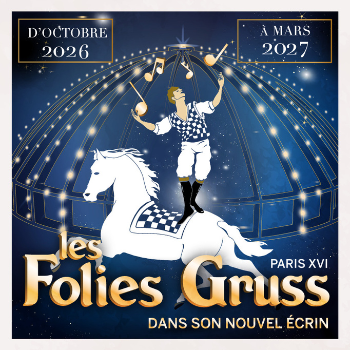 Les Folies Gruss à Paris : un spectacle équestre et musical à partager en famille jusqu'à fin mars 2027 Les Folies Gruss à Paris : un spectacle équestre et musical à partager en famille jusqu'à fin mars 2027