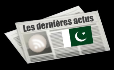 Les dernières actus de Pakistan Les dernières actus de Pakistan