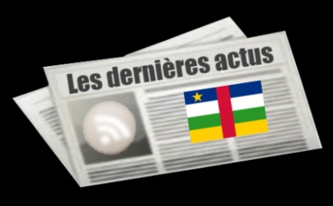 Les dernières actus de la République centrafricaine