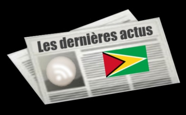 Les dernières actus du Guyana Les dernières actus du Guyana