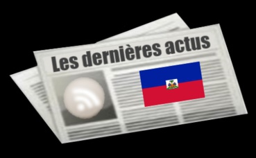 Les dernières actus de Haïti Les dernières actus de Haïti
