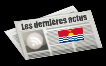 Les dernières actus de Kiribati Les dernières actus de Kiribati