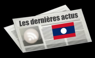 Les dernières actus du Laos Les dernières actus du Laos