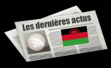 Les dernières actus du Malawi Les dernières actus du Malawi