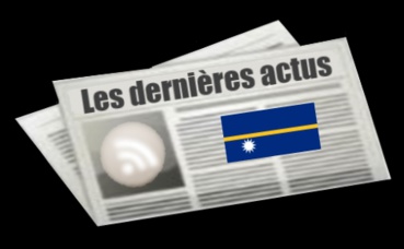Les dernières actus de Nauru Les dernières actus de Nauru