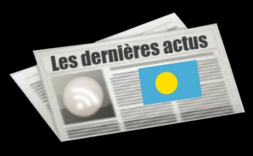 Les dernières actus des Palaos Les dernières actus des Palaos