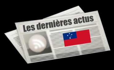 Les dernières actus des Samoa Les dernières actus des Samoa