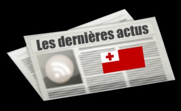 Les dernières actus des Tonga Les dernières actus des Tonga