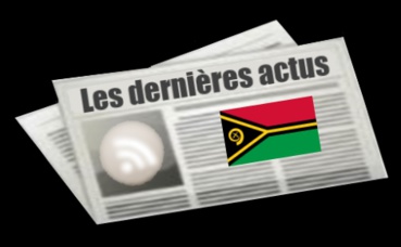 Les dernières actus du Vanuatu Les dernières actus du Vanuatu