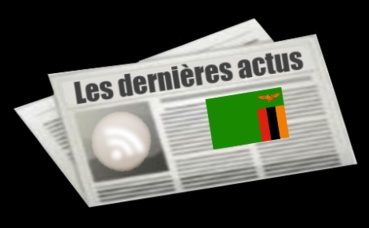 Les dernières actus de Zambie Les dernières actus de Zambie