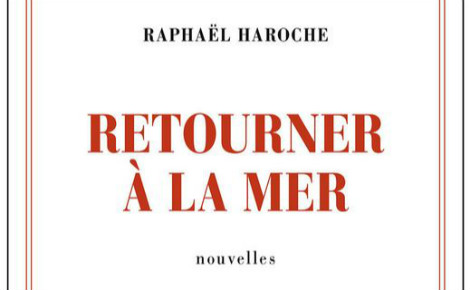 Couverture partielle de "Retourner à la mer" de Raphaël Haroche. Cliquez ici pour commander le livre