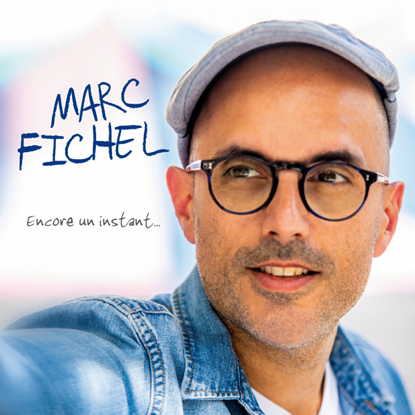 Marc Fichel s'impose avec son second album Encore Un Instant