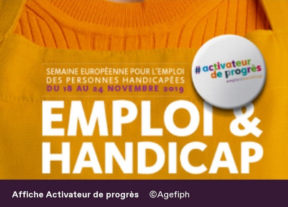 Affiche activateur de progrès Semaine européenne pour l'emploi des personnes handicapées (c) Agefiph