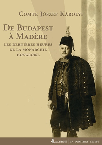 Les mémoires de József Károlyi étaient parus en Hongrie en 1996 et sont traduits pour la première fois en français (C) DR