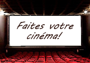 Faites votre cinéma! Semaine 30
