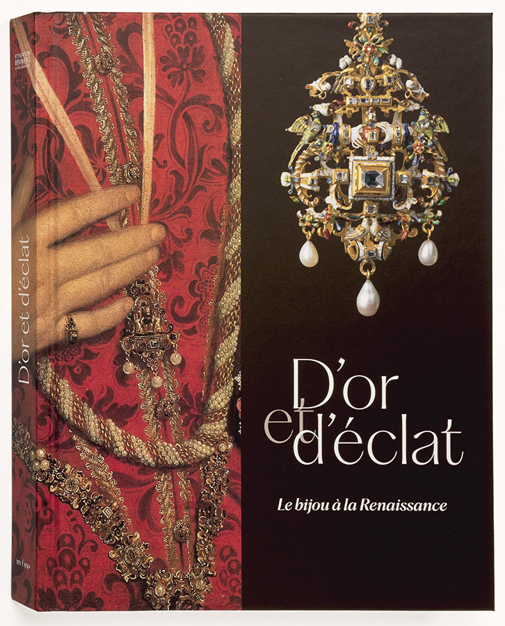 "D’or et d’éclat. Le bijou à la Renaissance"