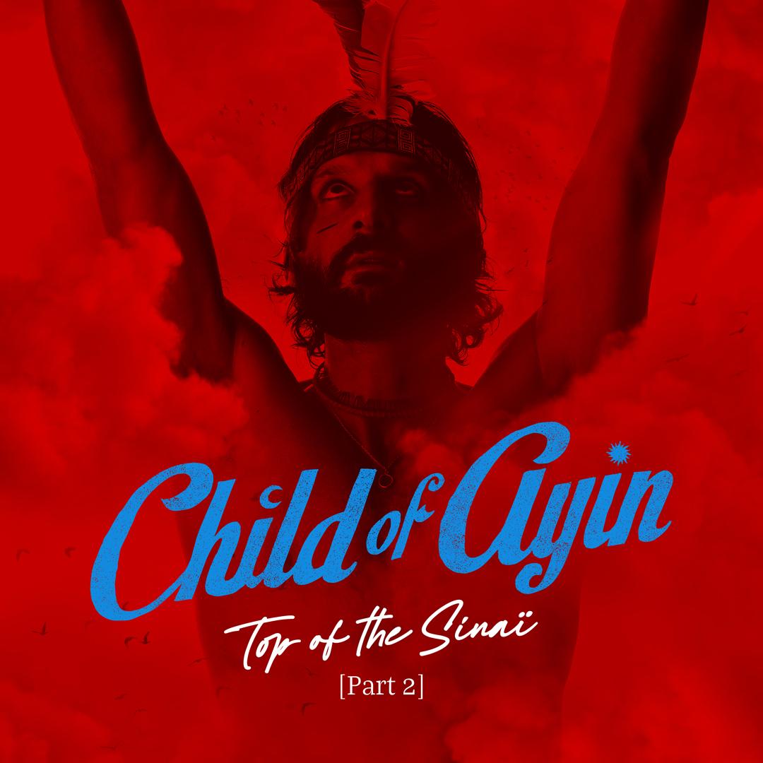 Child of Ayin, un songwriter qui nous emmène dans sa quête surnaturelle avec Top of the Sinaï