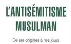 Meilleur article de la semaine passée: Enquête sur l'antisémitisme musulman