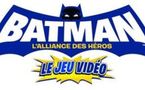 Batman: L'Alliance des Héros le Jeu Vidéo