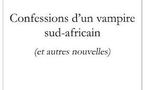 Publication du récit CONFESSIONS D'UN VAMPIRE SUD-AFRICAIN, de Jann Halexander