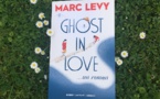 "Ghost in love", le nouveau roman de Marc Levy