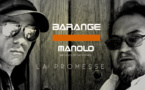 Barange et Manolo, voice of the Gypsies unissent leurs forces avec La Promesse