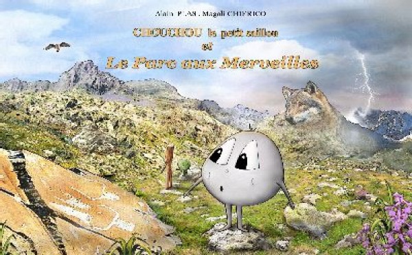 'Chouchou le petit caillou et le Parc aux Merveilles' vient de paraître!