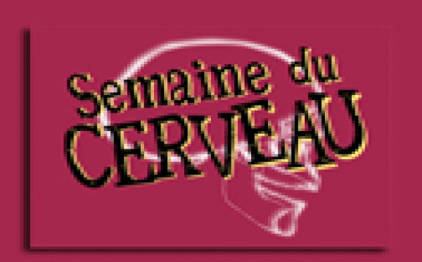 LA SEMAINE DU CERVEAU